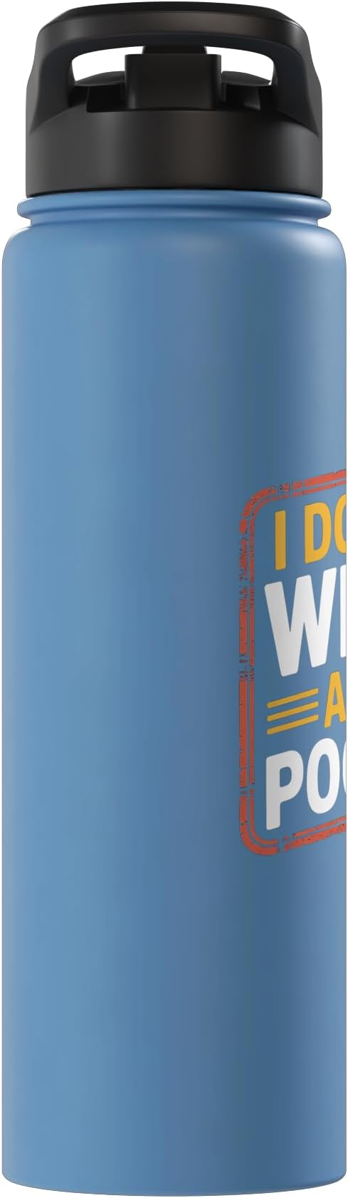 I Don't Wipe After Pooping Bathroom Gross Joke - Stainless Steel Insulated Water Bottle