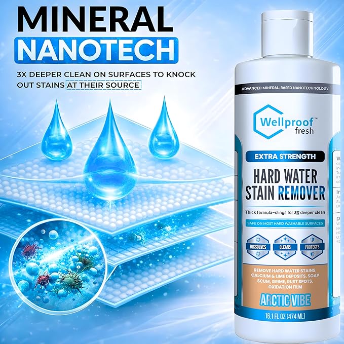 Wellproof Hard Water Stain Remover - 3X Nanotech Deep Cleaner | Eliminates Limescale, Soap Scum, Calcium, Rust At Source - No Bleach, No Chemical Fumes - Safe for Family Homes, Washable Hard Surfaces