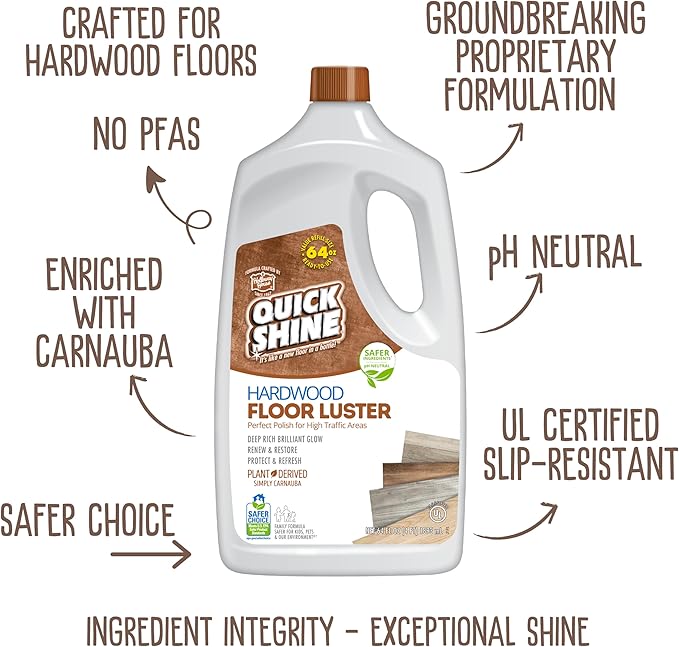 Quick Shine Hardwood Floor Luster-Polish 64oz | Plant-Derived w/Carnauba | Safer Choice, No PFAS, pH Neutral | Ready to Use Formula w/Anti-Slip Technology | Simply Squirt & Spread | Made in USA